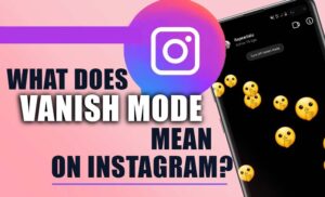 How to Use Vanish Mode on Instagram
