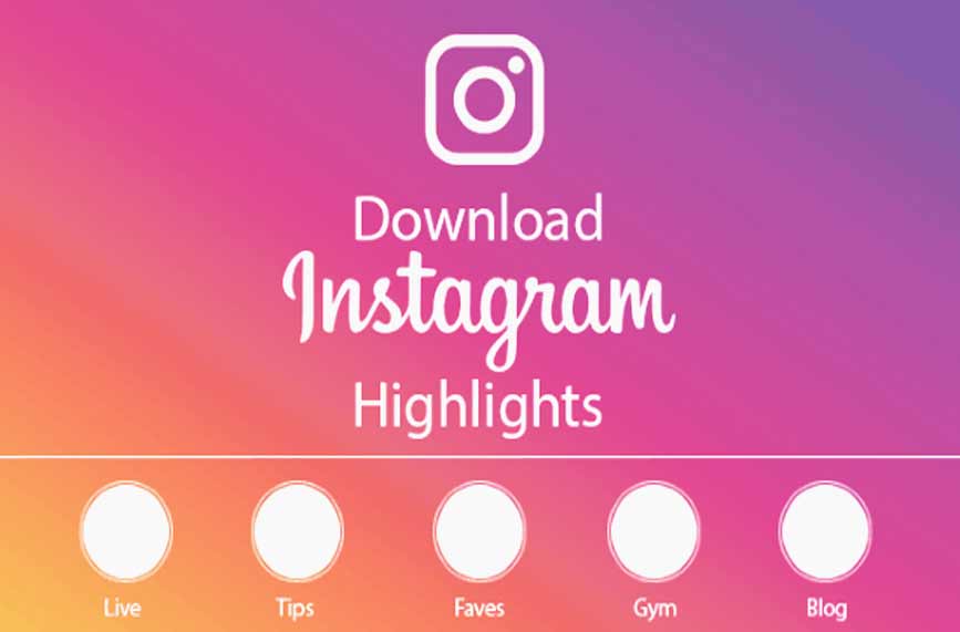 How to Download Instagram Highlights Easily 